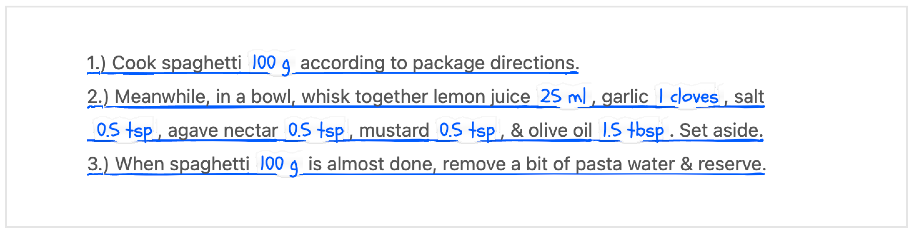 It&rsquo;s more convenient to follow a recipe when the quantities are shown inline in the directions.